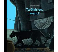 TU ETAIS OÙ, AVANT ?