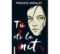 Tu Ets La Nit Miralles, Francesc (Auteur)
