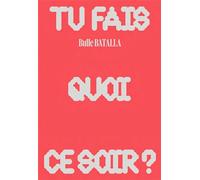 Tu fais quoi ce soir ? - BATALLA, Bulle - Fp&cf - broché - Essai