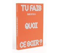 Tu fais quoi ce soir ? - Bulle Batalla - Fpcf Editions - broché - Essai