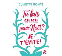 Tu fais quoi pour Noël ? Je t'évite !: La nouvelle comédie romantique de Noël après "Les vrais amis ne s'embrassent pas sous la neige"