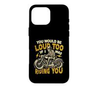 Tu Ferais du Bruit Aussi si Je conduisais Ton Skeleton Biker Coque pour iPhone 16 Pro Max
