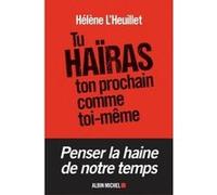 Tu haïras ton prochain comme toi-même Hélène L'Heuillet (Auteur)