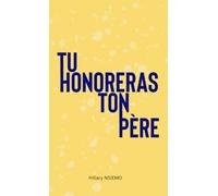 TU HONORERAS TON PÈRE