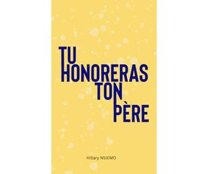 TU HONORERAS TON PÈRE