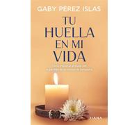 Tu huella en mi vida - Gaby Pérez Islas - Diana México - ebook (ePub) - Livre