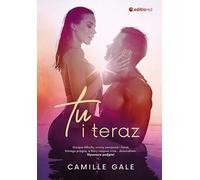 Tu i teraz - Gale Camille (livre en polonais)