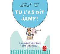 Tu l'as dit Jamy !: Une aventure scientifique pour tous en BD