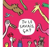 Tu le savais, ça? - Soledad Bravi - Saltimbanque - cartonné - Document jeunesse