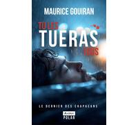 Tu les tueras tous - Maurice Gouiran - Avallon - broché - Roman