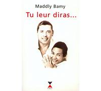 Tu leur diras...
