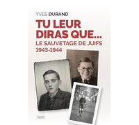 Tu leur diras que…: Le sauvetage des juifs 1943-1944