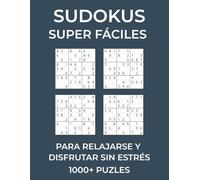 Tu Libro de Sudokus Super Fáciles: 1000+ Puzzles para Resolver con Calma 9x9 Clásico | Tamaño XXL | Juego de Lógica Relajante sin Estrés