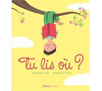 Tu lis où ? - Géraldine Collet - P'tit Glenat - cartonné - Album jeunesse dès 3 ans