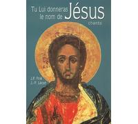 Tu lui donneras le nom de Jésus : Chants