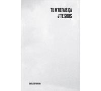 Tu m’refais ça j’te sors