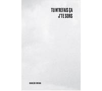 Tu m’refais ça j’te sors