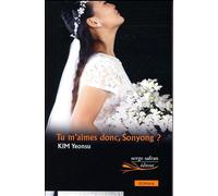Tu m'aimes donc, Sonyong ?