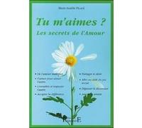 Tu m'aimes ? - Les secrets de l'amour Marie-Amélie Picard (Auteur)