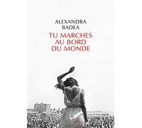 Tu marches au bord du monde