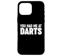 Tu m'as Fait Jouer aux fléchettes Coque pour iPhone 16 Pro Max