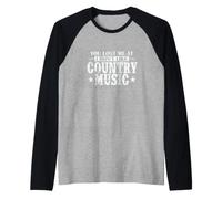 Tu m'as Perdu à I Don't Like Country Music USA Manche Raglan