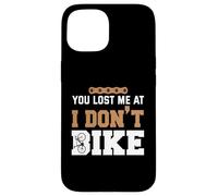 Tu m'as Perdu à Je ne Fais Pas de vélo Coque pour iPhone 15