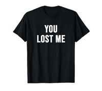 Tu m'as Perdu T-Shirt