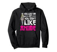 Tu m'as Perdue chez You Don't Like Anime Otaku Manga Anime Lover Sweat à Capuche