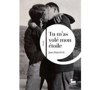 Tu m'as volé mon étoile Jean Nainchrik (Auteur)