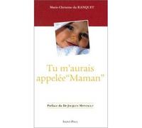 Tu m'aurais appelée Maman - Marie-Chrsitine DE RANQUET - Saint-Paul Eds - broché - Etude