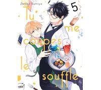Tu me coupes le souffle - Tome 05