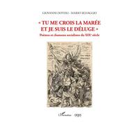 Tu me crois la marée et je suis le déluge Poèmes et chansons socialistes du XIXe siècle - Giovanni Dotoli - L'harmattan - broché - Poésie