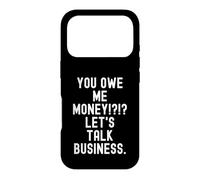 tu me Dois de l'argent, parlons Affaires Funny Sarcastic Coque pour iPhone 17 Pro