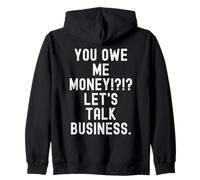 tu me Dois de l'argent, parlons Affaires Funny Sarcastic Sweat à Capuche