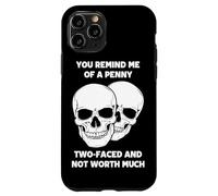 Tu me Fais Penser à Un sou à Deux Faces Qui ne Vaut Pas Grand-Chose Coque pour iPhone 11 Pro