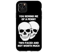 Tu me Fais Penser à Un sou à Deux Faces Qui ne Vaut Pas Grand-Chose Coque pour iPhone 11 Pro Max