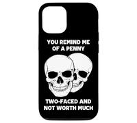 Tu me Fais Penser à Un sou à Deux Faces Qui ne Vaut Pas Grand-Chose Coque pour iPhone 12/12 Pro