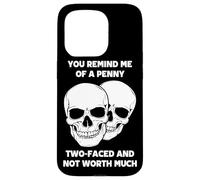 Tu me Fais Penser à Un sou à Deux Faces Qui ne Vaut Pas Grand-Chose Coque pour iPhone 15 Pro