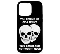 Tu me Fais Penser à Un sou à Deux Faces Qui ne Vaut Pas Grand-Chose Coque pour iPhone 15 Pro Max