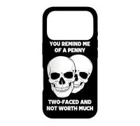 Tu me Fais Penser à Un sou à Deux Faces Qui ne Vaut Pas Grand-Chose Coque pour iPhone 17 Pro