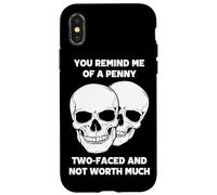 Tu me Fais Penser à Un sou à Deux Faces Qui ne Vaut Pas Grand-Chose Coque pour iPhone X/XS