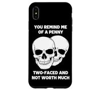 Tu me Fais Penser à Un sou à Deux Faces Qui ne Vaut Pas Grand-Chose Coque pour iPhone XS Max