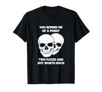 Tu me Fais Penser à Un sou à Deux Faces Qui ne Vaut Pas Grand-Chose T-Shirt