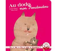 Tu me lis une histoire? - Au dodo, mon roudoudou