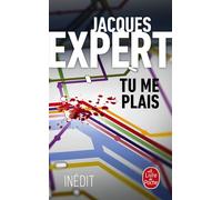 Tu me plais - Jacques Expert - Lgf - Poche - Roman