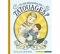 Tu me racontes tes tatouages ?