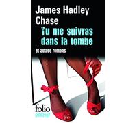 Tu me suivras dans la tombe - Passez une bonne nuit - C'est pas dans mes cordes - James Hadley Chase - Gallimard - Poche - Roman