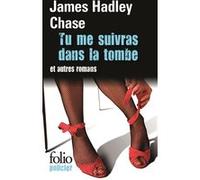 Tu me suivras dans la tombe - Passez une bonne nuit - C'est pas dans mes cordes James Hadley Chase (Auteur), Jane Fillion (Traduction), France-Marie Watkins (Traduction), Marcel Frère (Traduction)