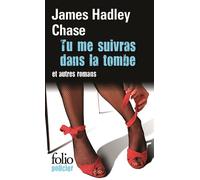 Tu me suivras dans la tombe - Passez une bonne nuit - C'est pas dans mes cordes - James Hadley Chase - Gallimard - Poche - Roman